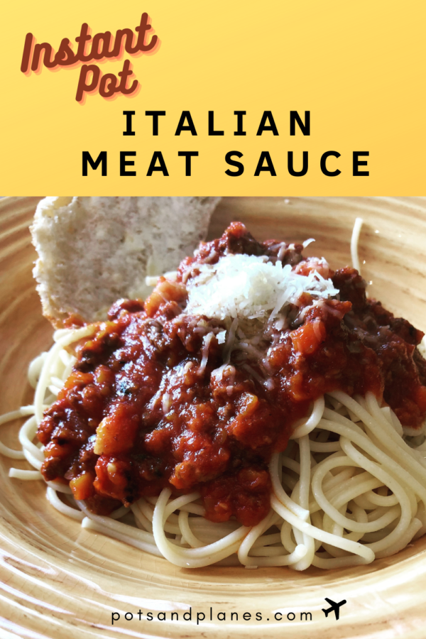Instant Pot Italian Meat Sauce - Pots + Planes