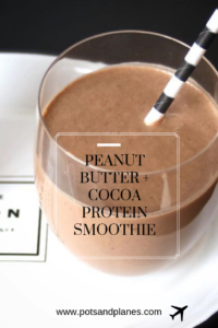 Peanut butter + cocoa breakfast smoothie potsandplanes.com