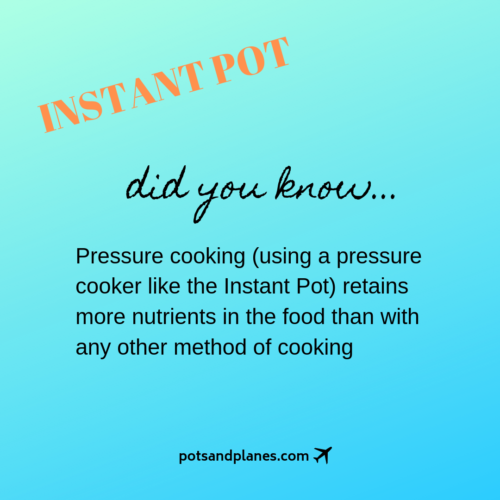 Instant Pot – Did you know… - Pots + Planes